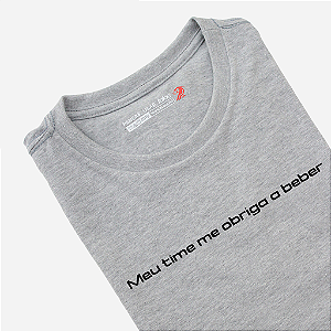 Camiseta - Meu time me obriga a beber