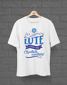 Outlet - Ciências Contábeis - Lute Como (Ela) - É Arte - TROCA NÃO DISPONÍVEL