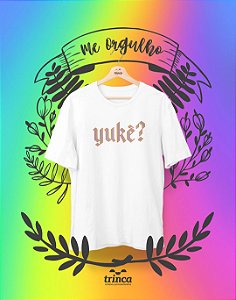 Camiseta Personalizada - Yukê - Me Orgulho - Basic