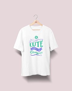 Camiseta Universitária - Design - Lute Como - Ela - Basic