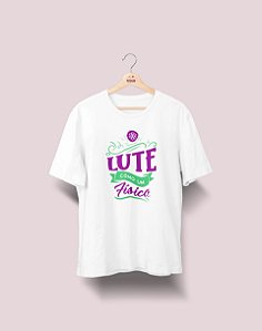 Camiseta Universitária - Física - Lute Como - Ele - Basic