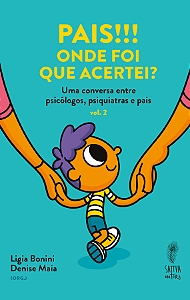 Pais!!! Onde foi que acertei? Vol.2