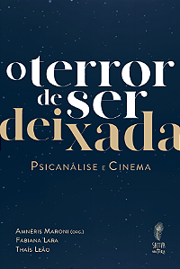 O terror de ser deixada - Psicanálise e Cinema