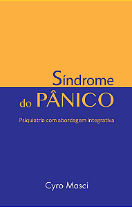 Síndrome do Pânico - Psiquiatria com abordagem integrativa