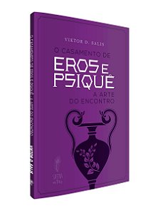 O casamento de Eros e Psiquê: a arte do encontro