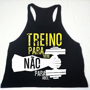 Camiseta Regata Cavada Treino Para Mim não Para Você