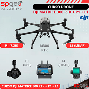 Curso de Drone DJI M300 RTK + P1 (RGB) + L1 (LIDAR)