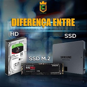 HD, SSD E SSD M.2, VOCÊ SABE A DIFERENÇA?