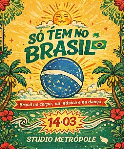 Festa "Só Tem no Brasil 2026" - Sábado 14/03 (2º Lote)