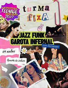 Turma Fixa - Jazz Funk - Garota Infernal (Quarta às 20h30m)