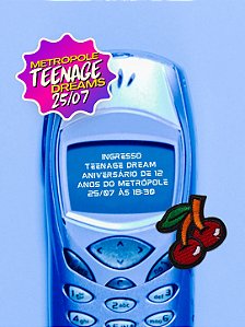 Ingresso Festa Teenage Dreams - 12 Anos do Metrópole - 25/07 (1º Lote)