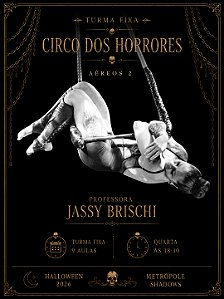 Turma Fixa Circo dos Horrores - Aéreos II (Quarta às 18h10m)