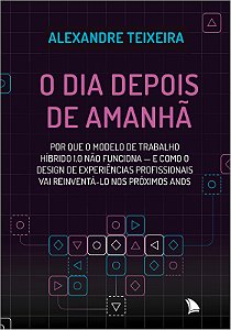 O DIA DEPOIS DE AMANHÃ - Alexandre Teixeira