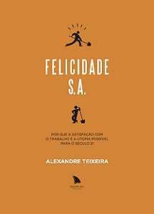 FELICIDADE S.A. - Alexandre Teixeira