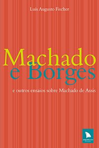 MACHADO E BORGES - Luís Augusto Fischer
