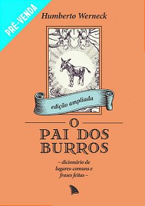 PRÉ-VENDA | O PAI DOS BURROS - Humberto Werneck