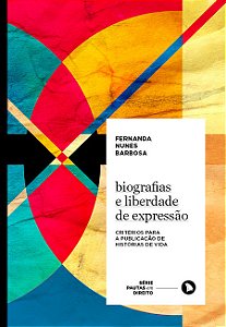 BIOGRAFIAS E LIBERDADE DE EXPRESSÃO - Fernanda Nunes Barbosa
