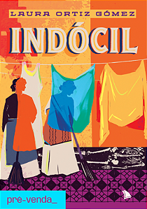 INDÓCIL - Laura Ortiz Gómez