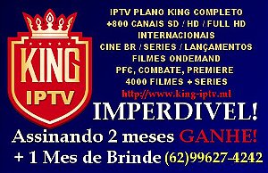 Iptv Goiania Promoção Assine 2 meses Ganhe + 1 mês Grátis King Iptv Pacote completo