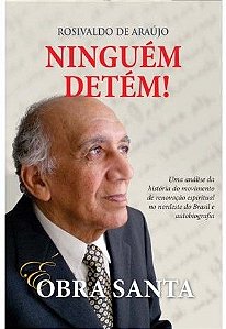 Ninguém Detém! É Obra Santa