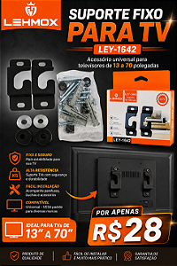 Suporte Fixo para TV Lehmox LEY-1642