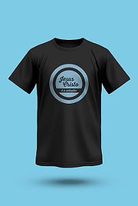 CAMISETA: JESUS CRISTO É A SOLUÇÃO