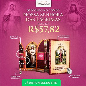 Combo de Nossa Senhora das Lágrimas com COROA