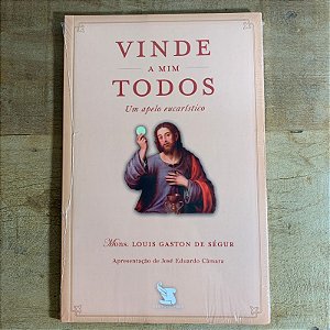 VINDE A MIM TODOS - UM APELO EUCARÍSTICO (8886)