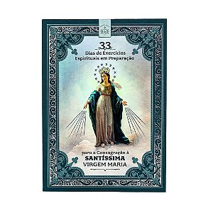 33 Dias de Exercícios Espirituais em Preparação Para a Consagração à Santíssima Virgem Maria Hesed
