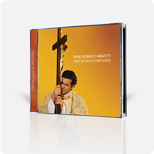 CD  Creio no Deus do Impossível - Padre Reginaldo Manzotti