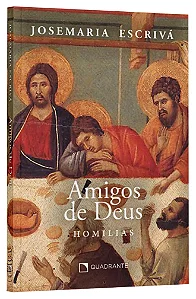 Amigos de Deus - Homilias | Josemaria Escrivá