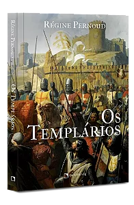 Os Templários | Régine Pernoud