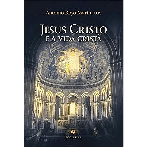 Jesus Cristo e a Vida Cristã (8162)