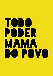 Todo poder mama do povo - Masculina