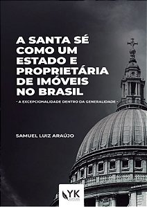A Santa Sé como um Estado e Proprietária de Imóveis no Brasil