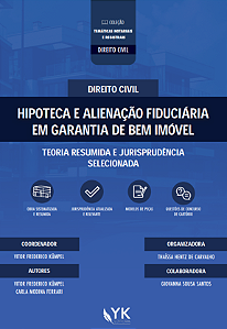 Coleção Temáticas Notariais e Registrais - Hipoteca e Alienação Fiduciária em Garantia de Bem Imóvel Pré-venda