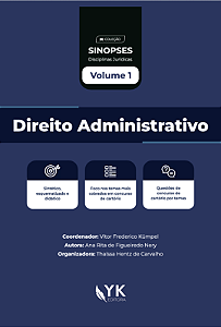 Sinopses - Disciplinas Jurídicas: Direito Administrativo - Volume 1