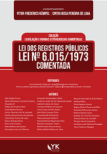 Coleção Legislação e Normas Extrajudiciais Comentadas: Lei dos Registros Públicos (Lei nº 6.015/1973 - LRP) Comentada - Pré-venda