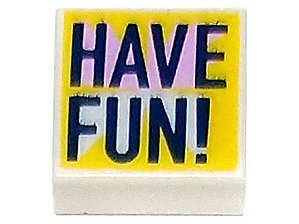 Placa Lisa 1x1 Branca com Desenho "Have Fun"