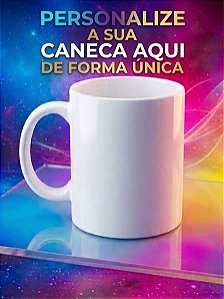 Caneca Personalizada de Porcelana Branca com Sua Foto, Arte ou Frase