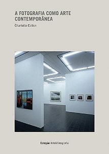 A fotografia como Arte Contemporânea