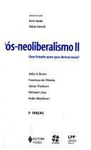 Pós-neoliberalismo II - Que Estado para que democracia?