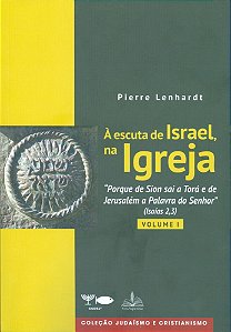 À Escuta de Israel, na Igreja - Vol 1