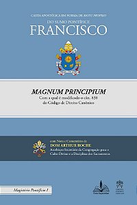 Carta Apostólica Em Forma de Motu Proprio Magnum Principium Com a Qual é Modificado o Cân. 838 do Código de Direito Canô