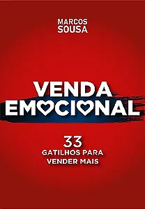 VENDA EMOCIONAL - 33 Gatilhos para Vender Mais [ LIVRO DIGITAL ]