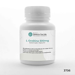 L Ornitina 500mg Construção Muscular