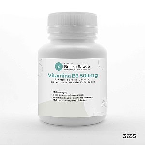 Vitamina B3 ( NIACINA ) 500mg : Energia para as Células, Baixar os Níveis de Colesterol