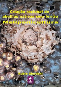 E-book Criação racional de abelhas nativas sem ferrão: Meliponicultura