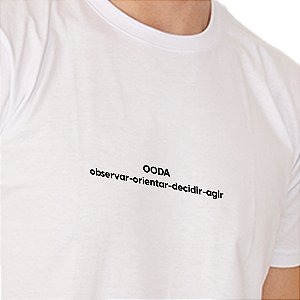 Camiseta Básica Ooda Observar-Orientar-Decidir-Agir - Branca