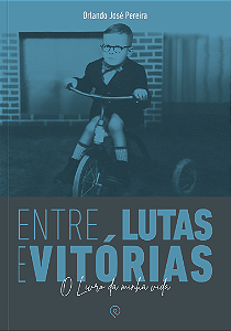 Entre Lutas e Vitórias